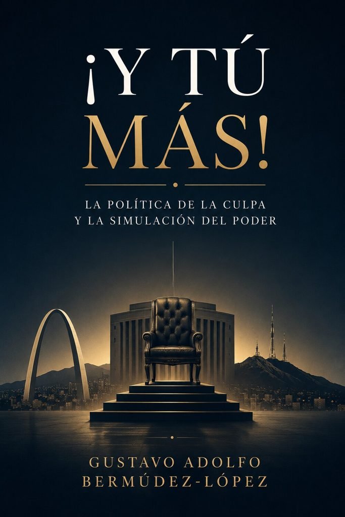 Portada de ¡Y tú más! La política de la culpa y la simulación del poder